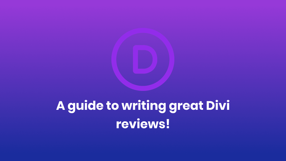 Write a Divi Review That Converts Readers Into Customers