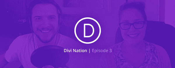 The Divi Nation Podcast, Episode 3 – Storytelling Design featuring Melissa Love