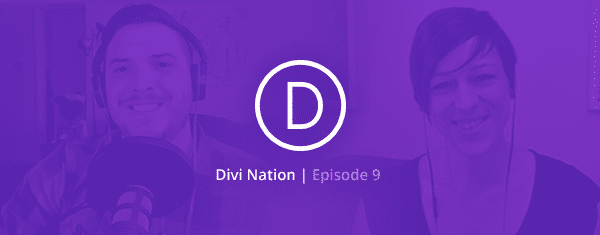 The Divi Nation Podcast, Episode 9 – Transitioning from Web Designer to Digital Strategist with Marie Poulin