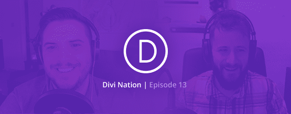 The Divi Nation Podcast, Episode 13 – Following Your Bliss with Dave Cahill