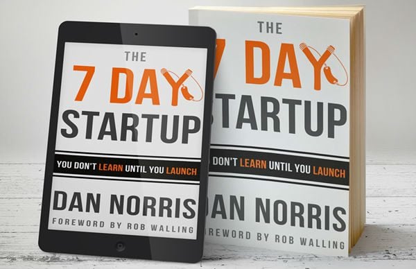 Dan Norris: 7 Day Startup