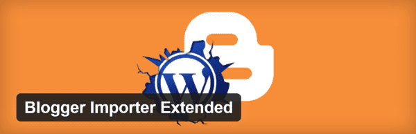 Blogger Importer Extended