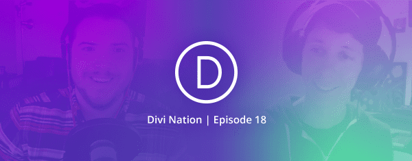 The Divi Nation Podcast, Episode 18 – Do Less Sooner & Other Great Advice from Pippin Williamson