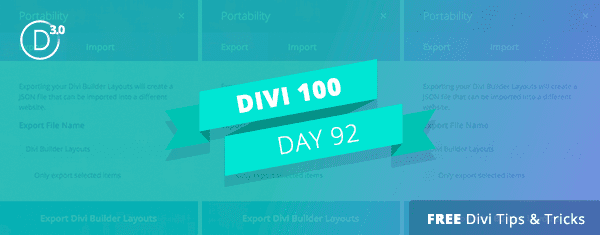 Tips For Creating, Exporting and Sharing Your Own Divi Library Elements & Customizer Settings