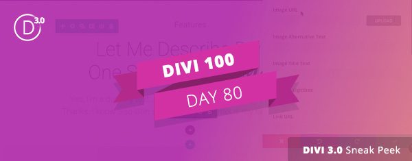 Divi 3.0 Sneak Peek Video #2: The “Invisible” and Customizable User Interface