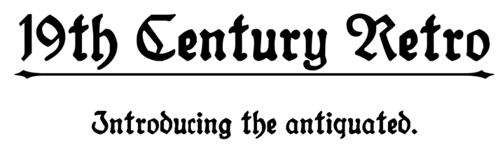 The 19th Century Retro font.