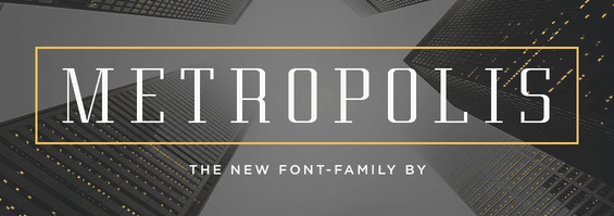 The Metropolis font.