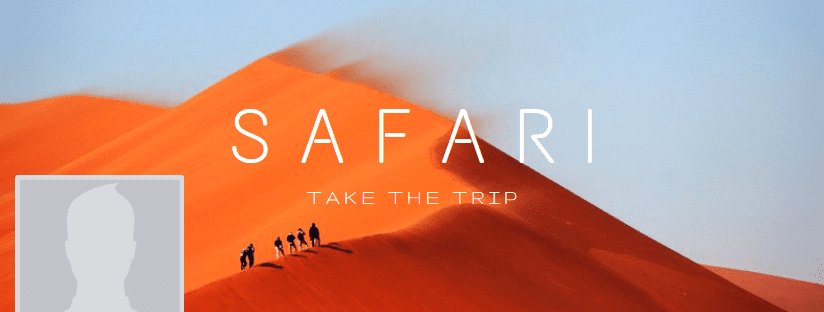 A premade Canva Facebook cover with an image of people walking across a desert and the title "Safari: Take the Trip".