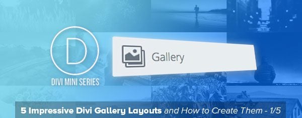 How to Create a Fullwidth Gallery with the Divi Gallery Module