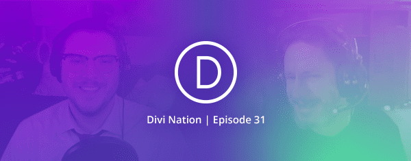 Tips for Getting Started as a Divi Developer featuring Terry Hale – The Divi Nation Podcast, Episode 31