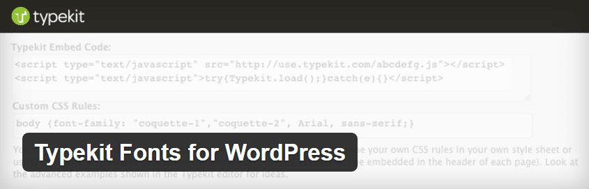 The Typekit Fonts to WordPress plugin.
