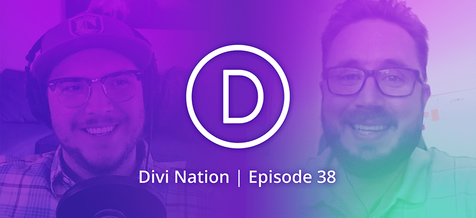 Learn Divi Deeply with Jason Champagne – The Divi Nation Podcast, Episode 38