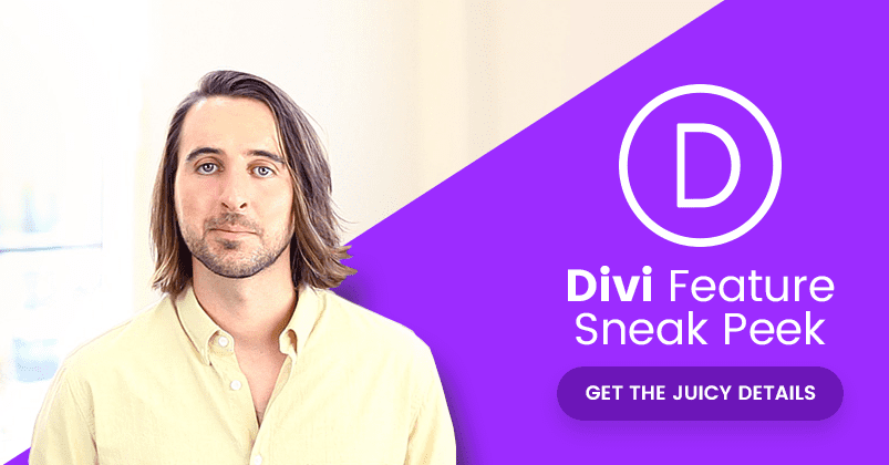 Divi Feature Sneak Peek: What To Expect From Divi In The Coming Weeks And Months