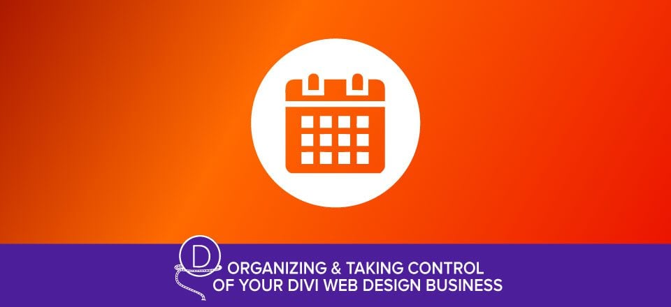 Creating Efficient Routines for your Divi Web Design Business