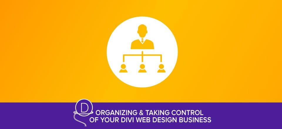 How to Effectively Manage Multiple Divi Web Design Projects