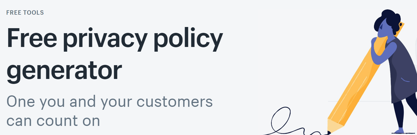 Shopify's Privacy Policy Generator.