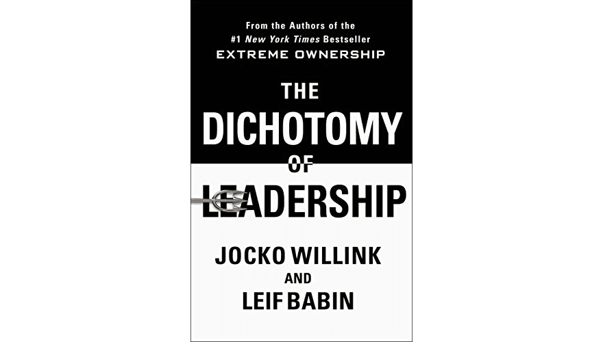 The Dichotomy of Leadership