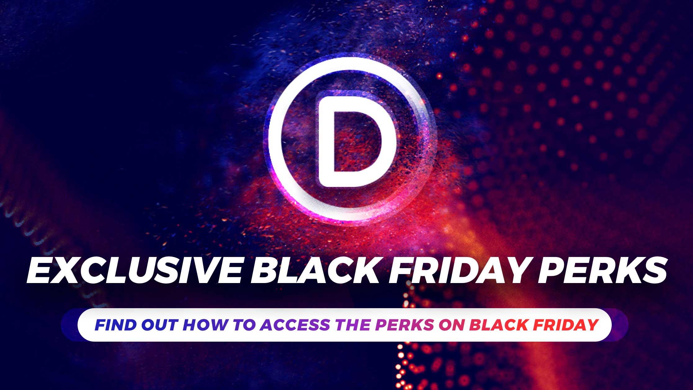 Awesome Black Friday Perks For Divi Lifetime Members Are Coming!