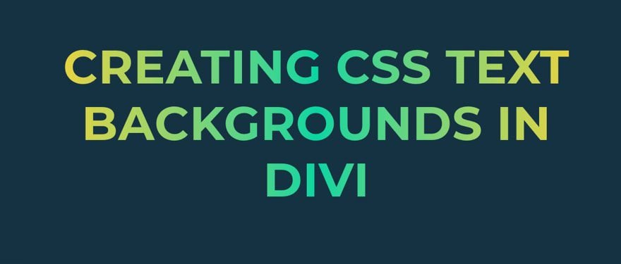 Arrière-plans de texte CSS dans Divi