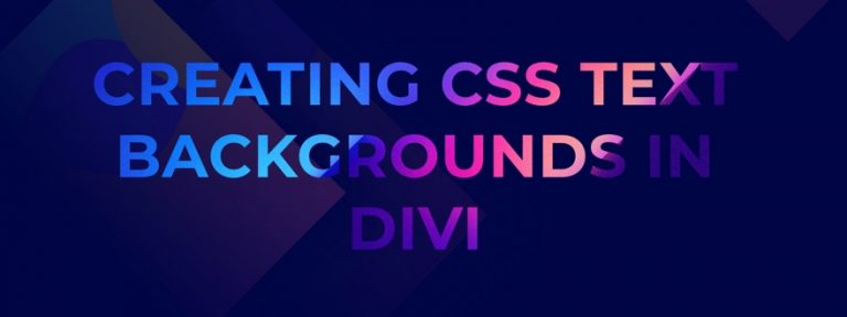 How to Design CSS Text Backgrounds in Divi Using background-clip