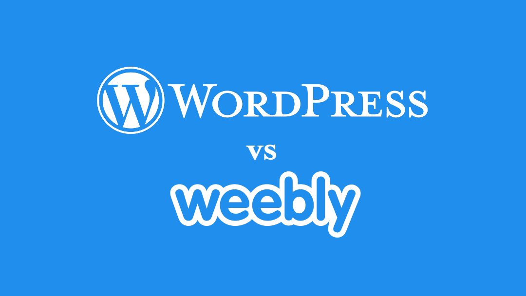 WordPress vs Weebly: Which One is Better for Your Business?