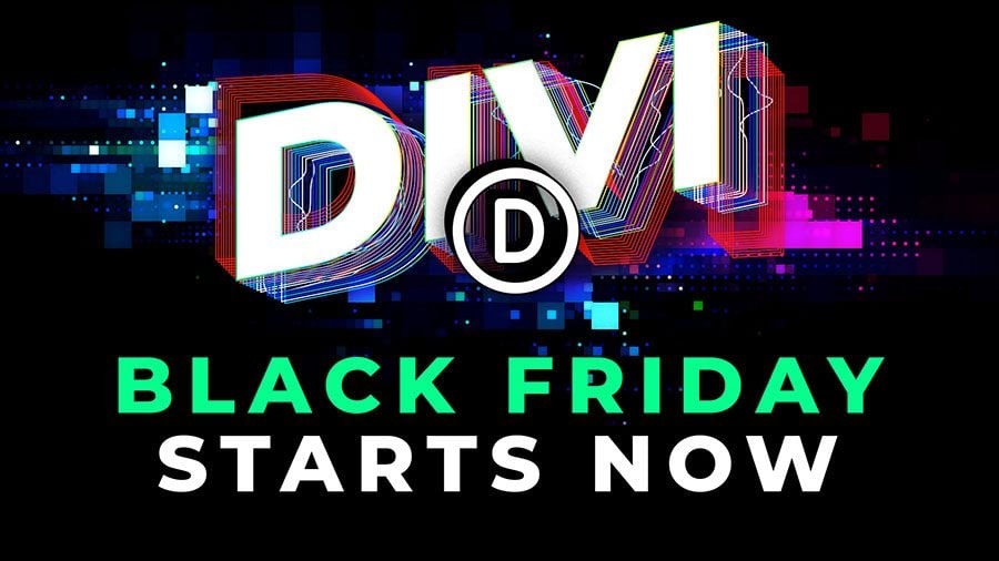 The Divi Black Friday Sale Starts Now!