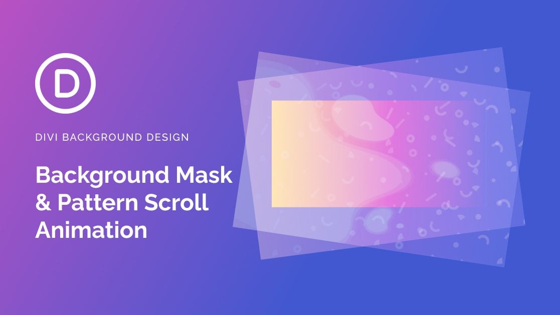 How to Animate Background Masks and Patterns on Scroll with Divi