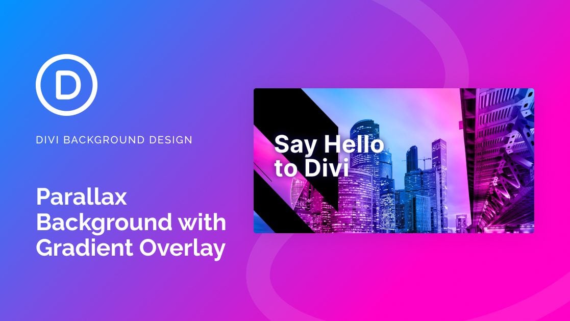 How to Create a Parallax Image Background with a Blended Gradient Overlay  in Divi