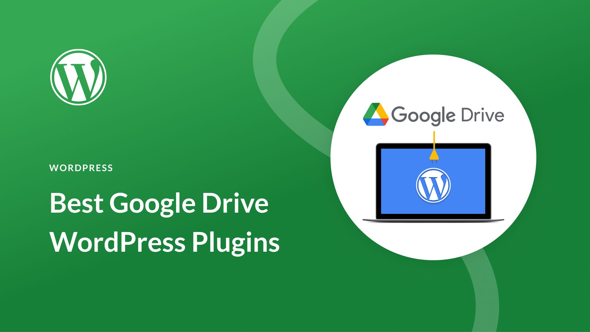 6 Best Google Drive Plugins for WordPress