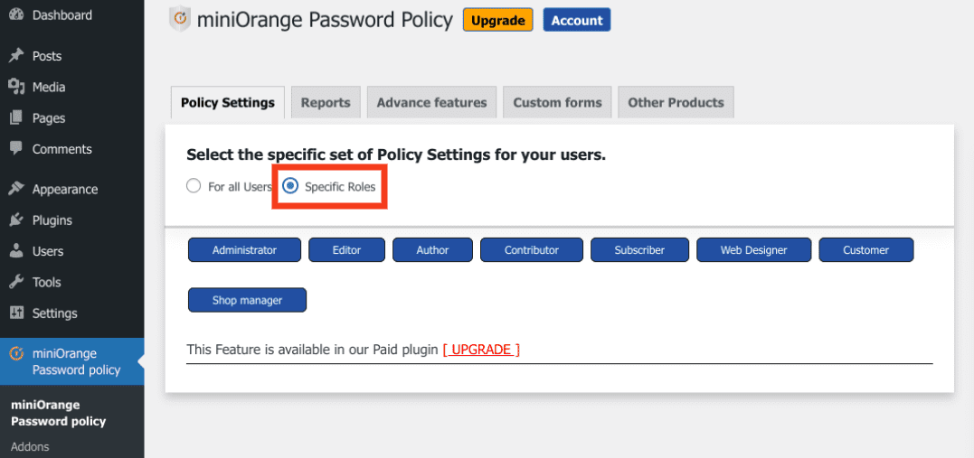 The option to configure password policies for specific roles. 