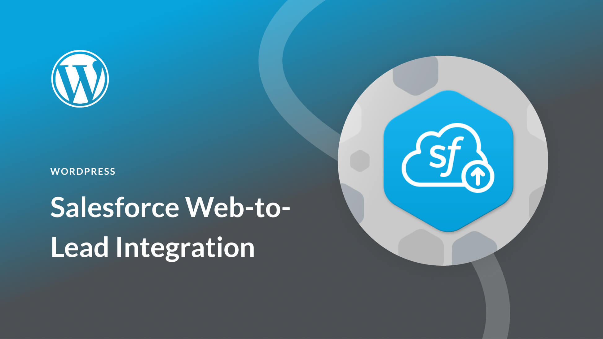 How to Integrate Salesforce Web-to-Lead with WordPress
