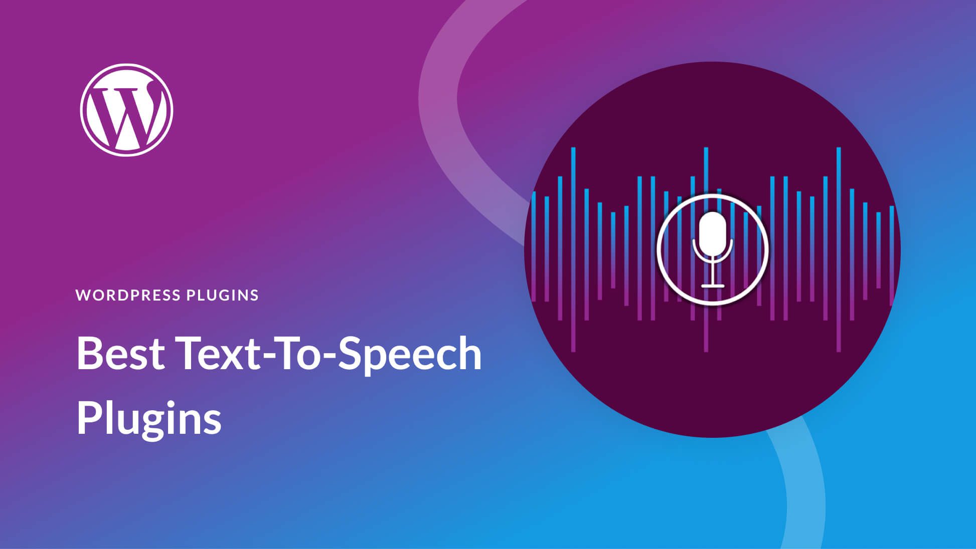 3 Best Text-to-Speech Plugins for WordPress