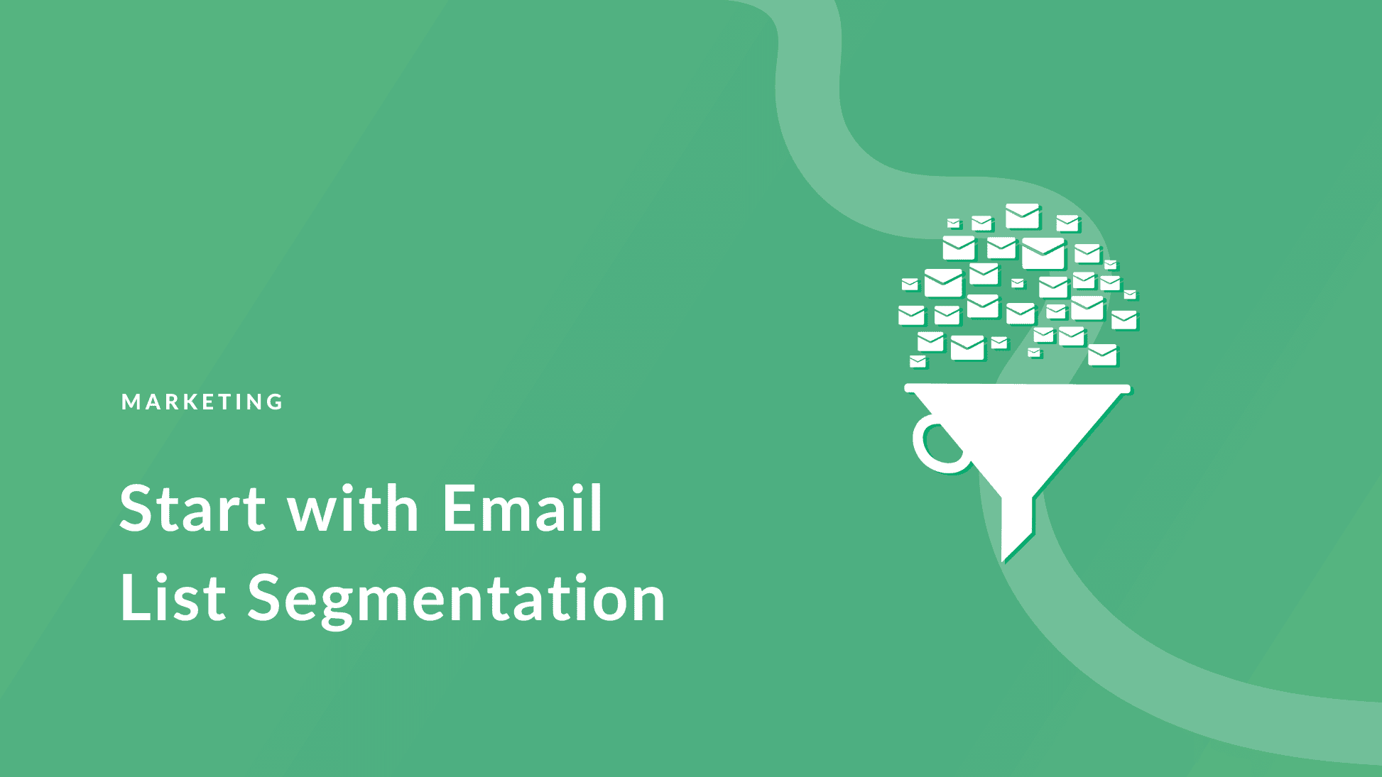 How to Get Started with Email Segmentation