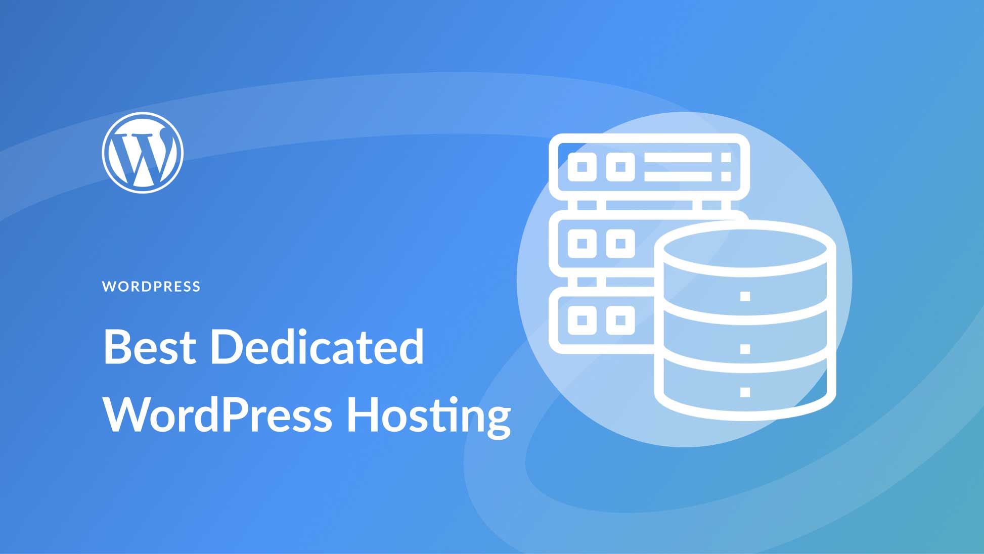 Best Dedicated WordPress Hosting