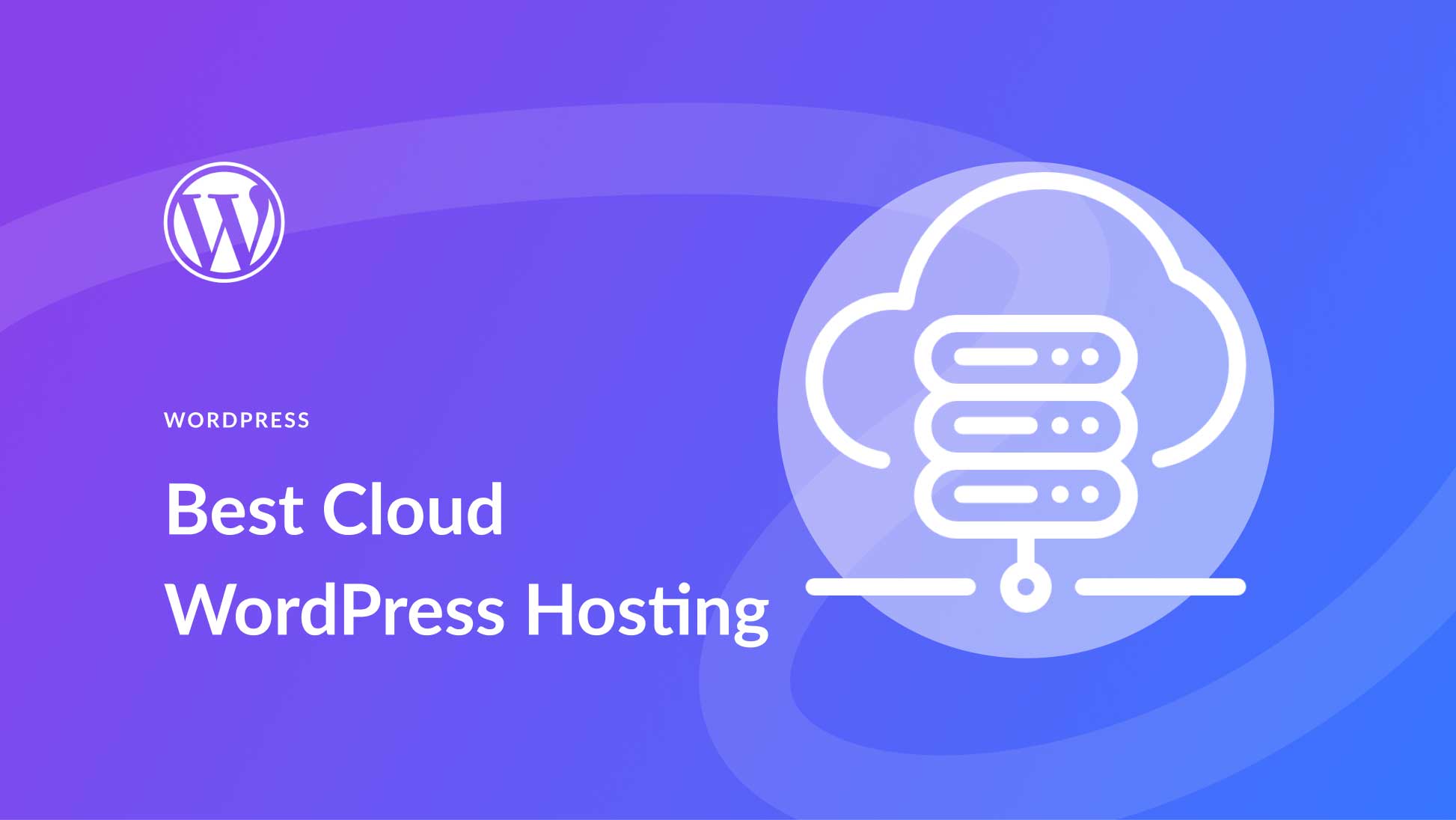 sorg midnat Bekræftelse 8 Best WordPress Cloud Hosting Options in 2023