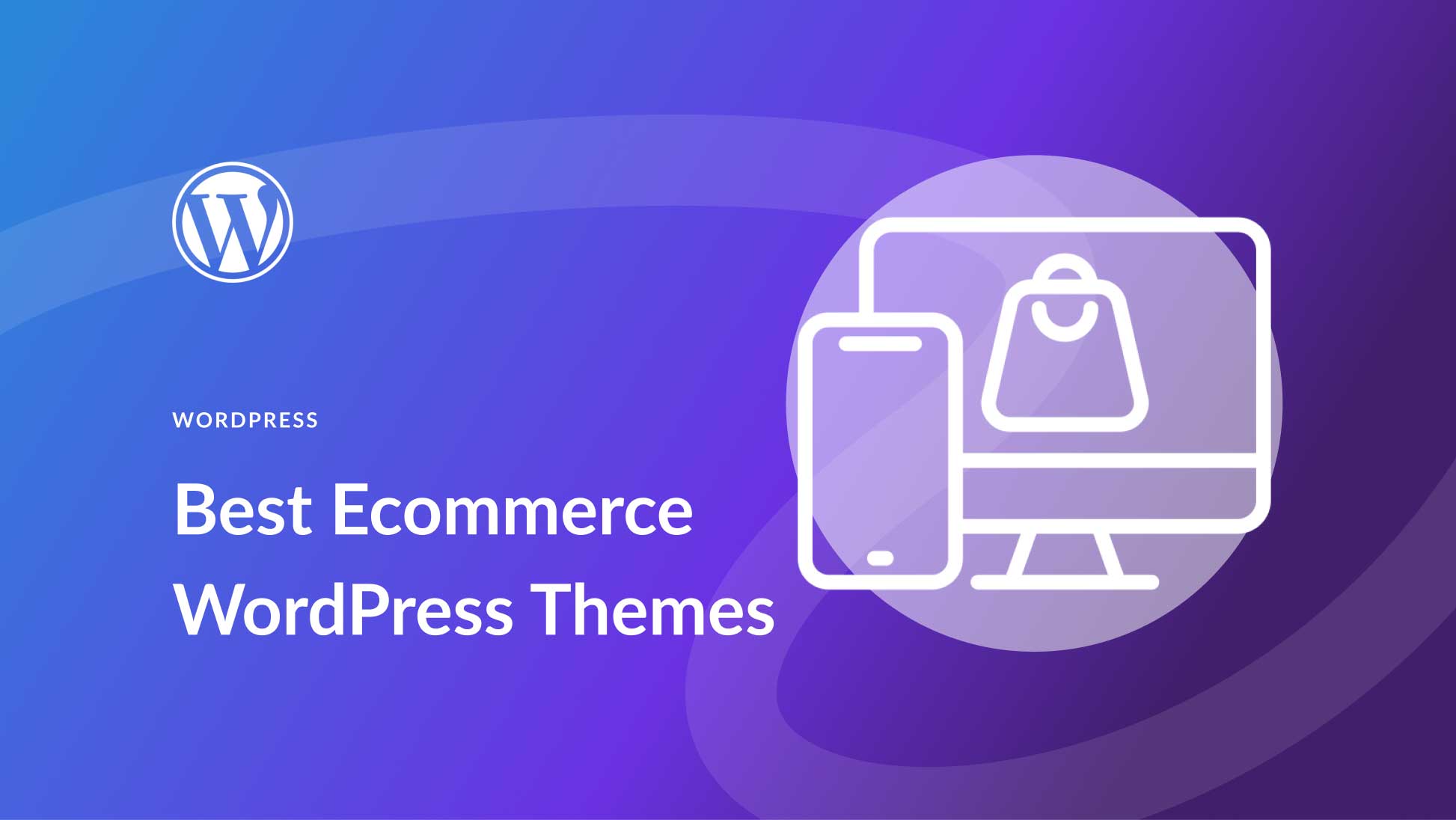 activation Behalf Loose 10 Best Ecommerce WordPress Themes in 2023 (Compared)