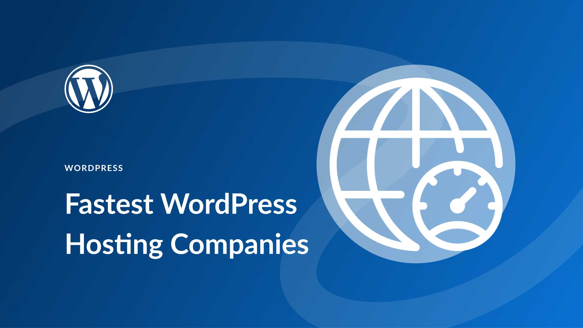 3 Fastest WordPress Hosting Companies in 2023 (Tested)