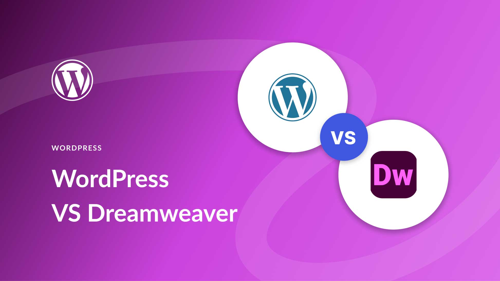 WordPress vs Dreamweaver (2024) — Which is Better?