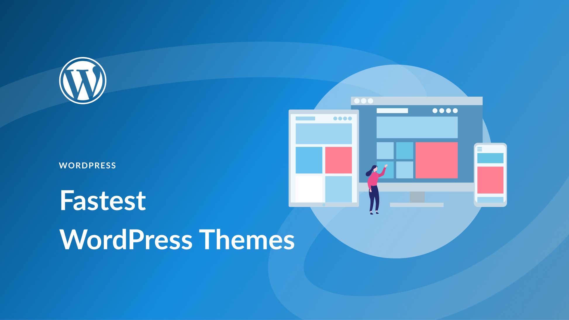 16 Fastest WordPress Themes in 2023 (Based on Testing)