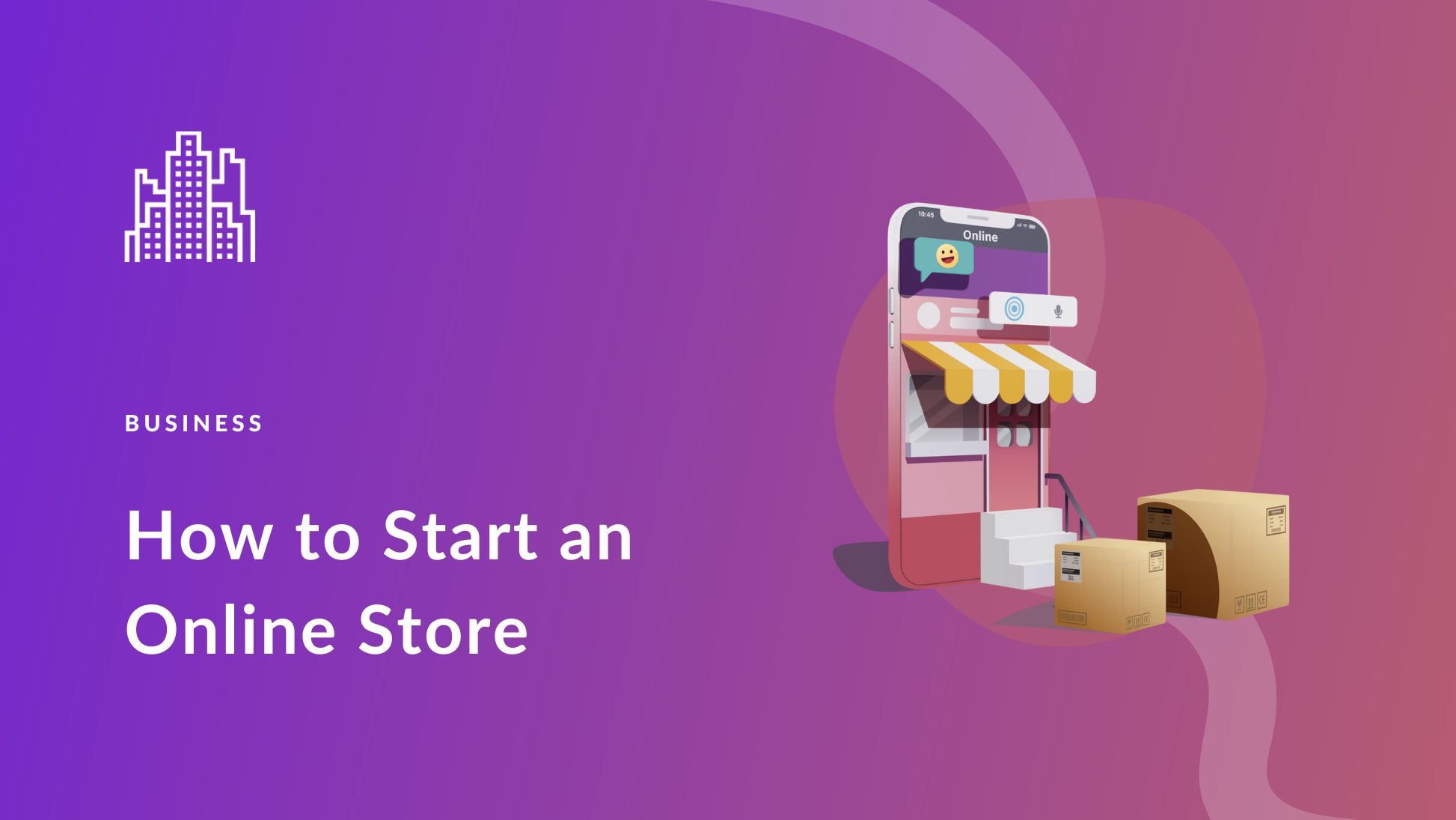 How to Start an Online Store for Your Business (2024 Guide)