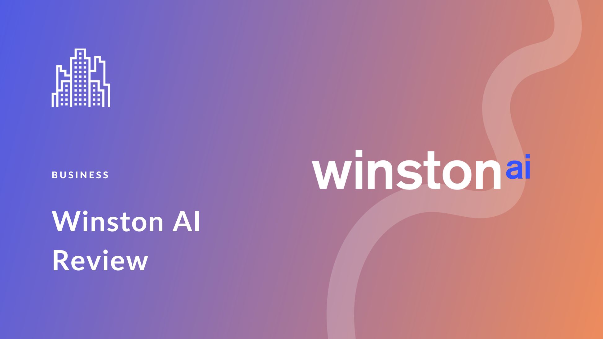 Winston AI Review: The Best AI Content Detector? (2024)