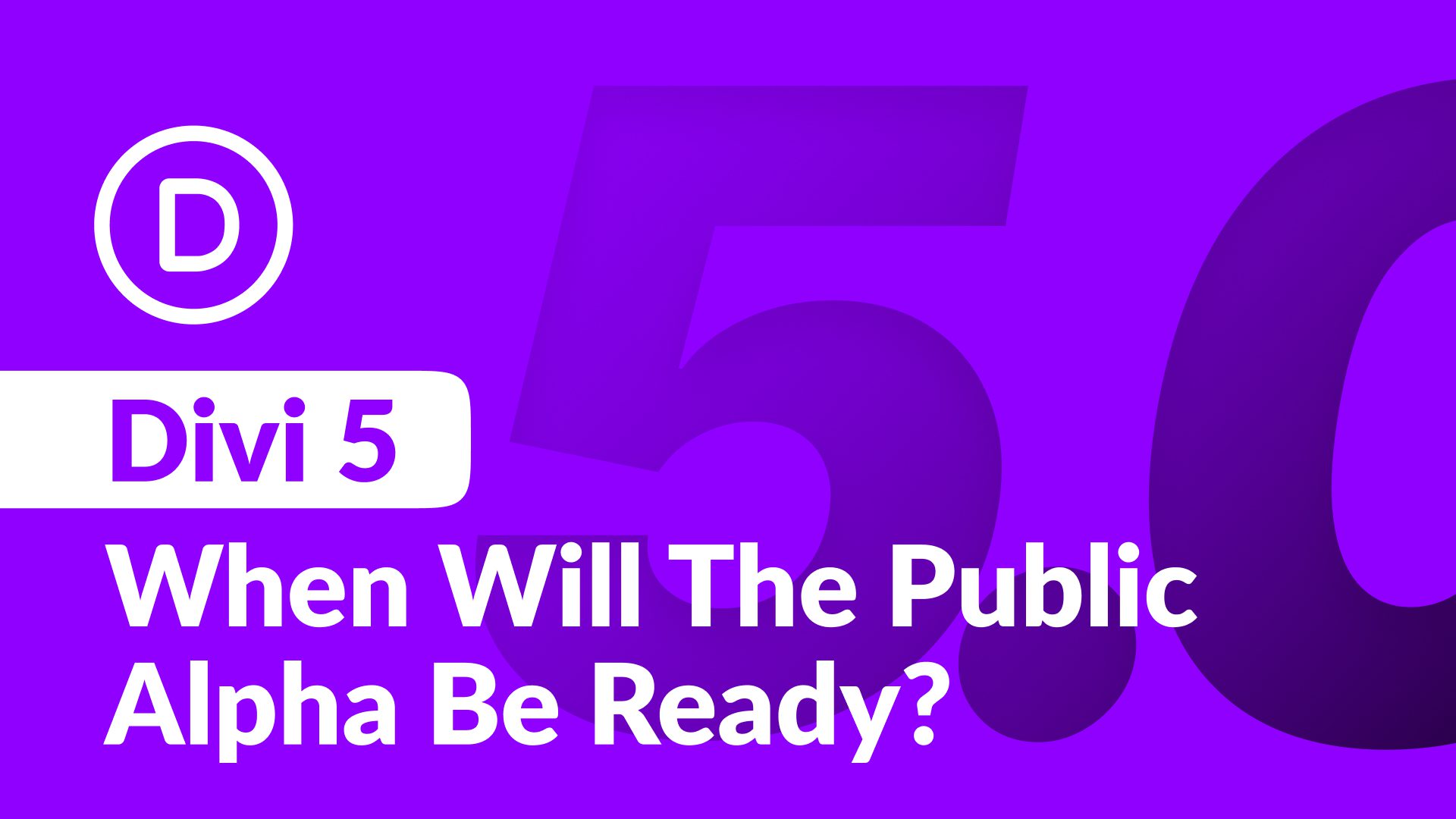 What Is The Divi 5 Public Alpha And When Will It Be Ready?