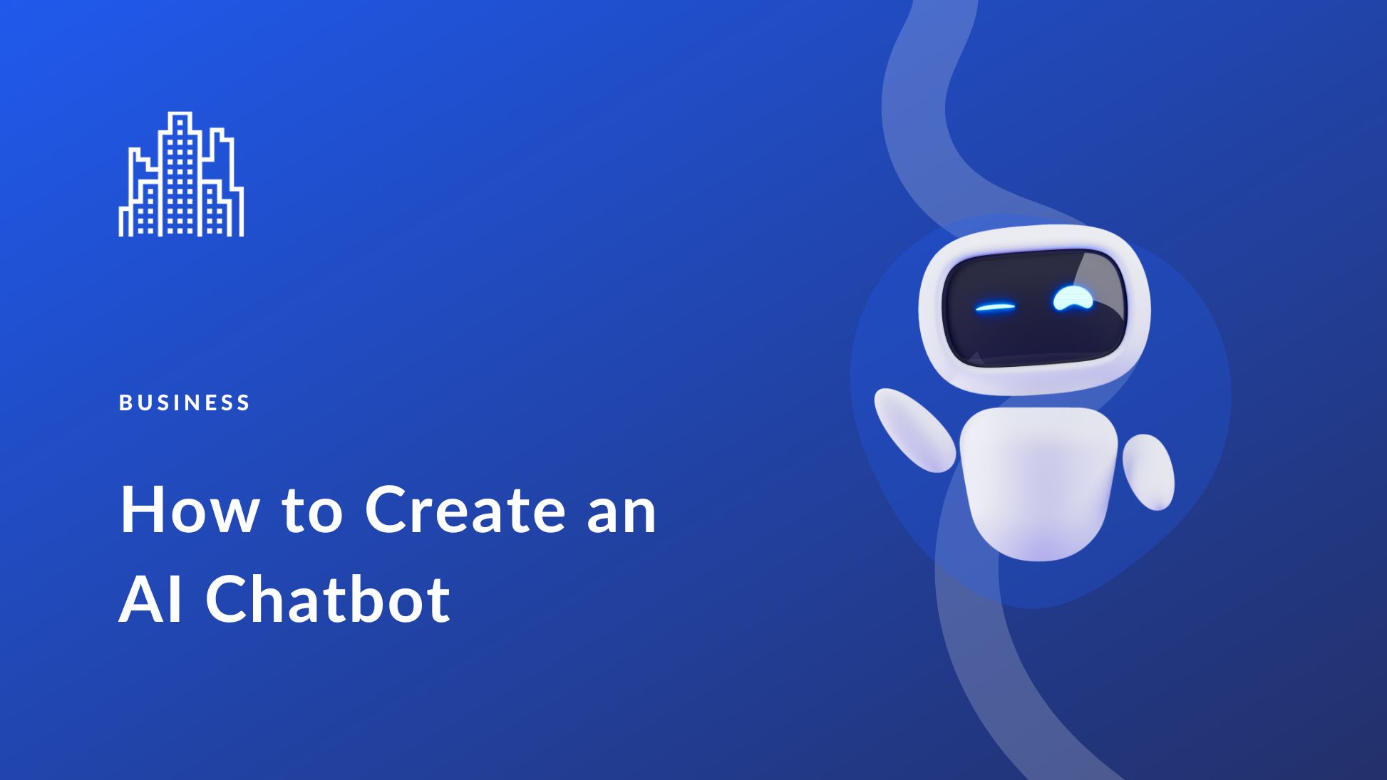 How to Create an AI Chatbot For Your Website (Step by Step)