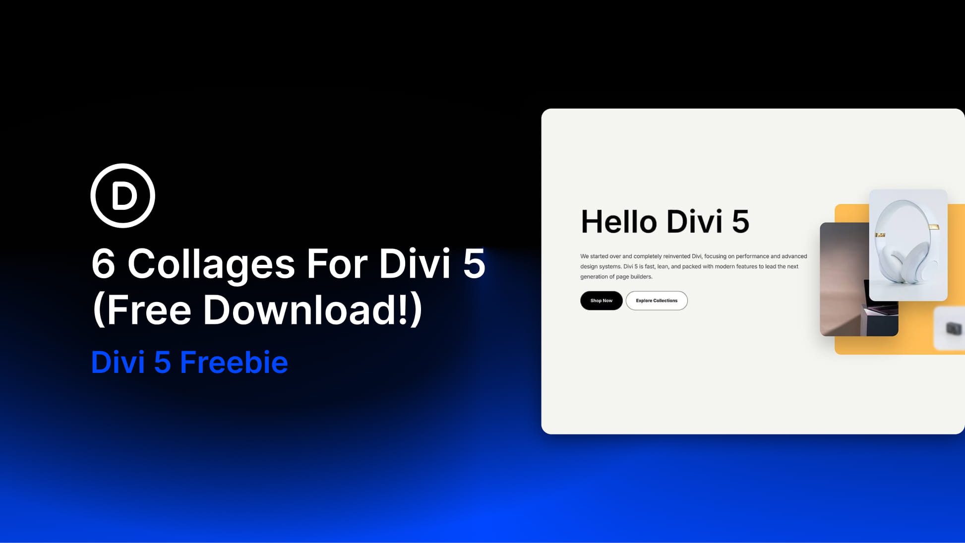 6 Collages For Divi 5 (Free Download!)