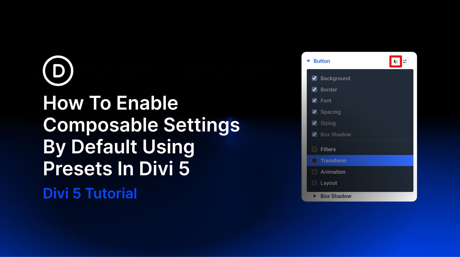 How To Enable Composable Settings By Default Using Presets In Divi 5