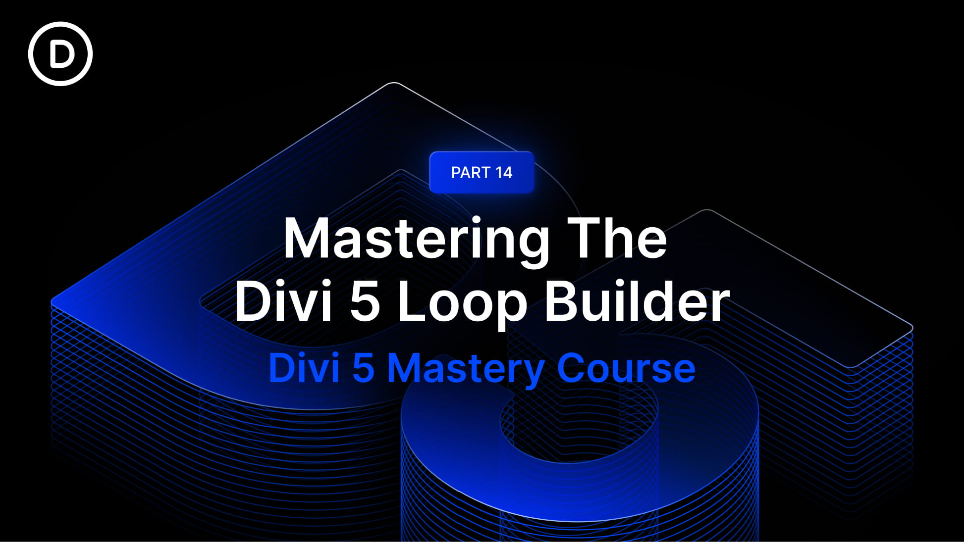 Part 14: Mastering The Divi 5 Loop Builder