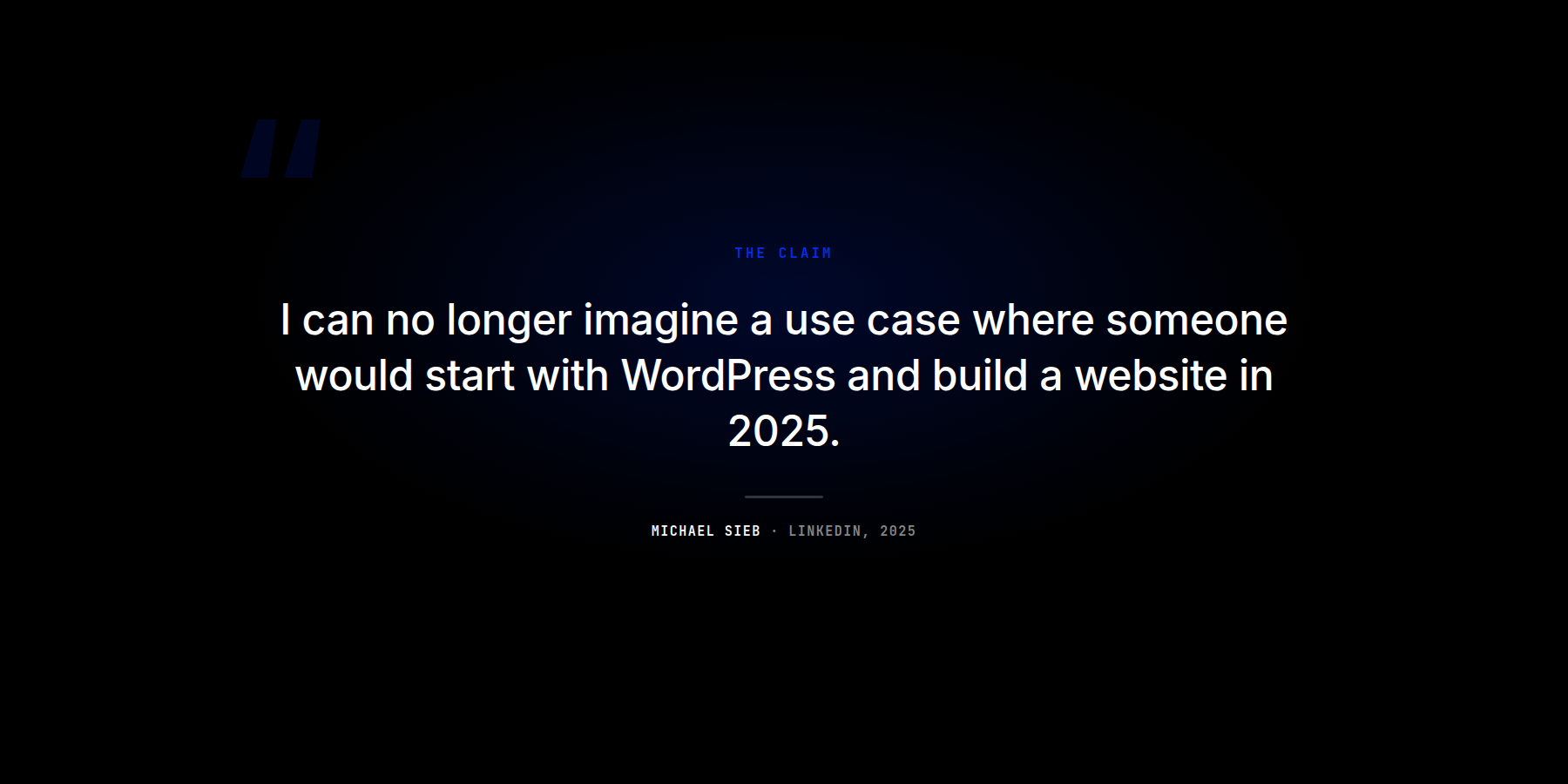 Micahel Sieb says WordPress is toast - quote