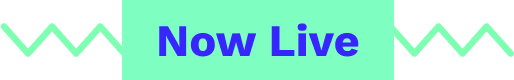 Now Live